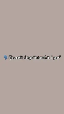 Can’t change..✨