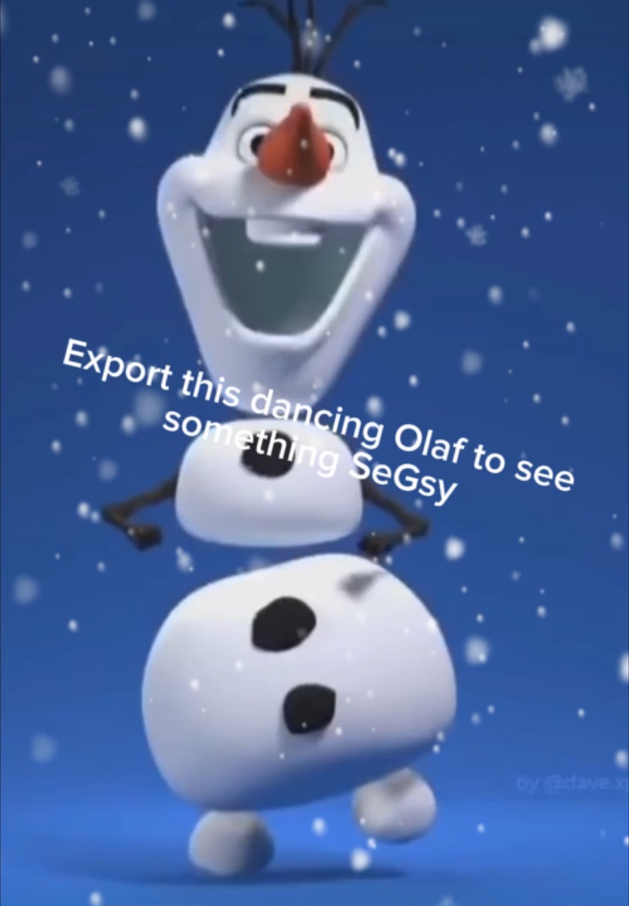 Export Olaf for 🥵