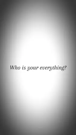 My everything 🌎