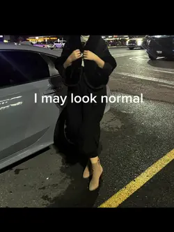I may look normal