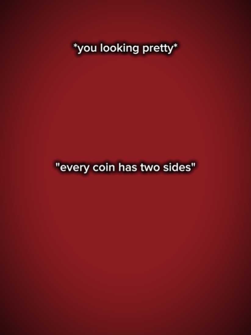 every coin has two