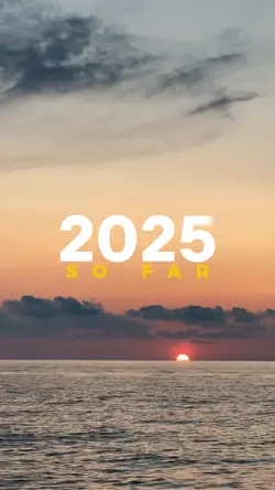 2025 So Far