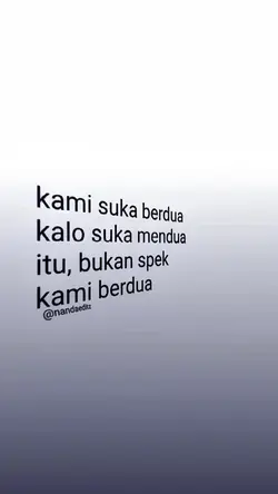 kami suka berdua