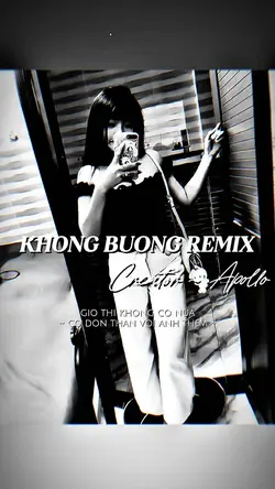 KHÔNG BUÔNG REMIX