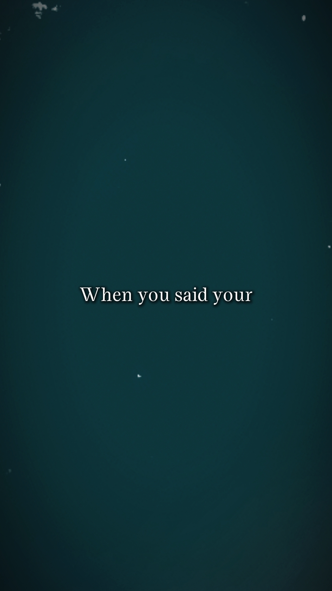 WHEN U SAID