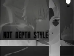 NOT DEPTH STYLE