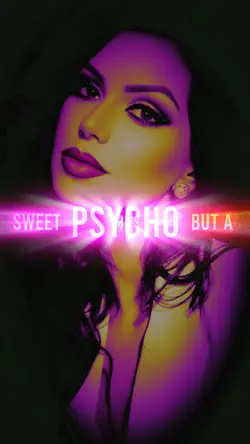 Sweet but psycho