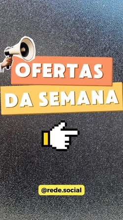 OFERTAS DA SEMANA 