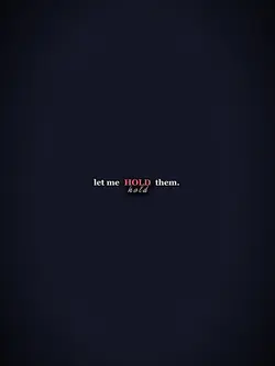 Hold  you