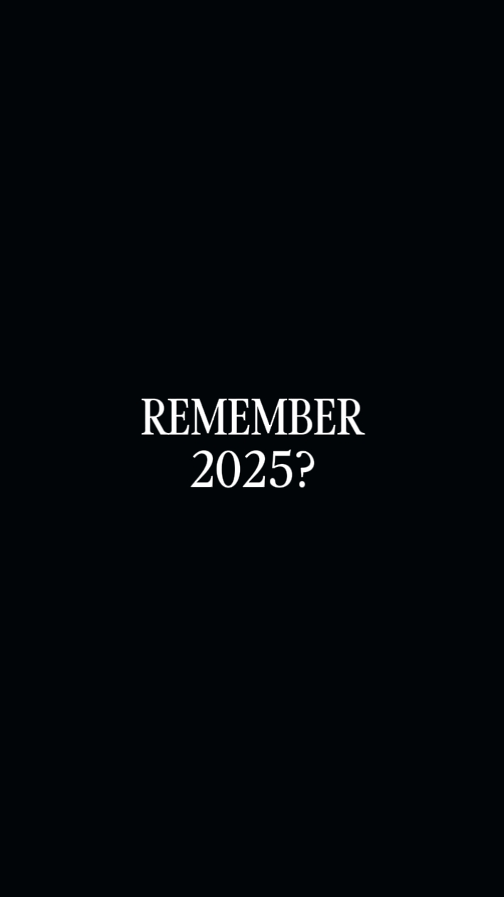 Remember 2025?