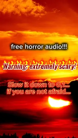 Scary audio!