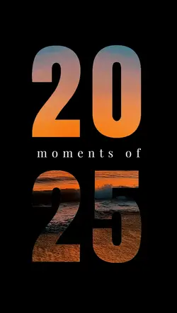 Moments of 2025