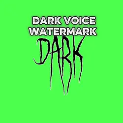 DARK WATERMARK VOICE