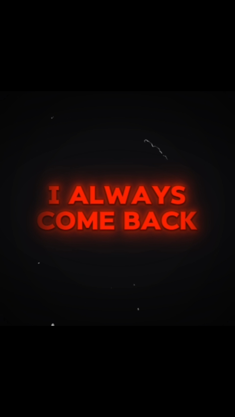I Always come Back