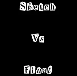 Sketch vs final