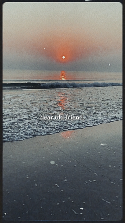 dear old friend