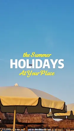 the summer holidays