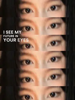 ISeeMyfutureInUrEyes