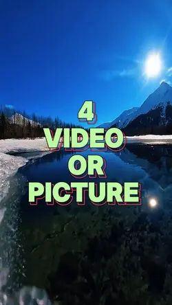 4 video or picture