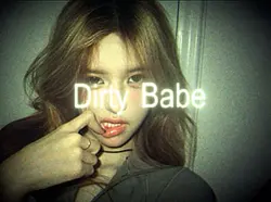 dirty babe 2