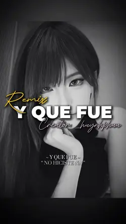 Y QUE FUE