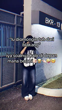 lu di omongin tuh