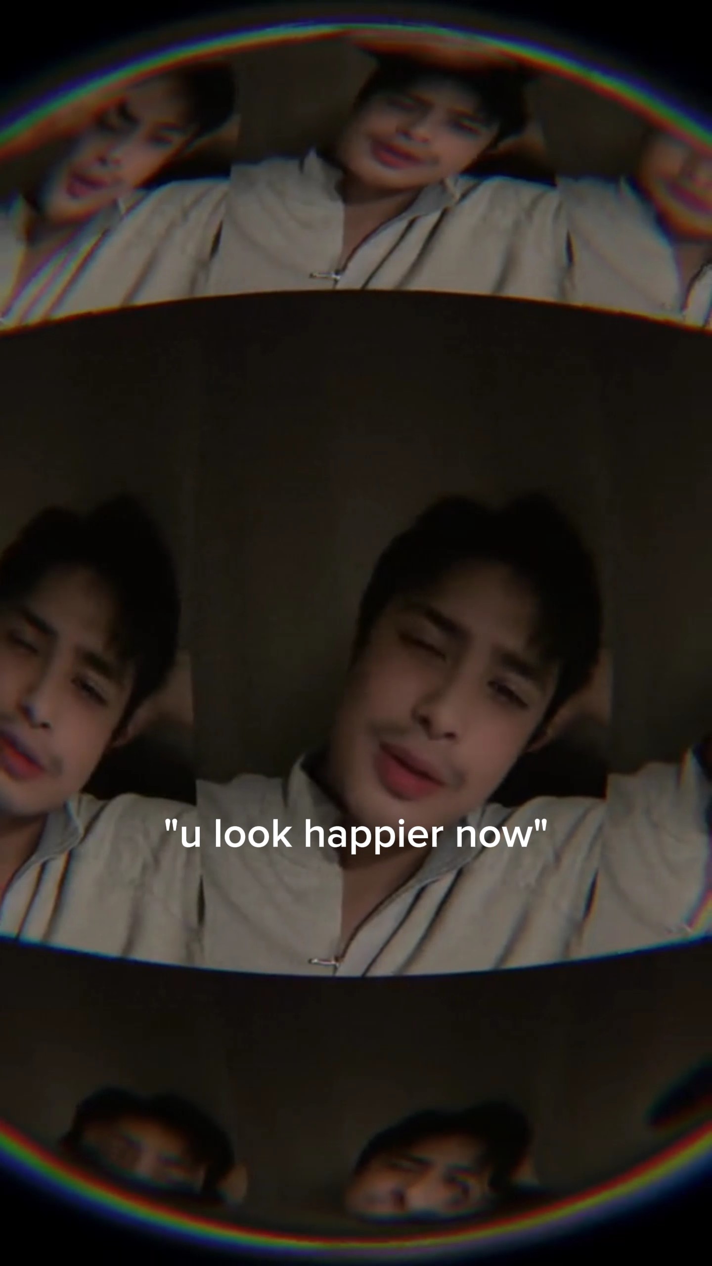 u look happier now 