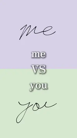 me vs you【Request】