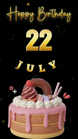 Birrhday 22 july