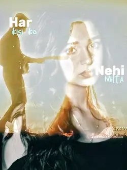 hr kisi ko nhi milta