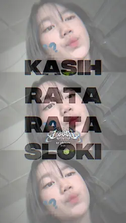 KASIH RATA2 SLOKI