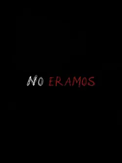 no éramos 