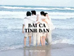 BÀI CA TÌNH BẠN 4:3