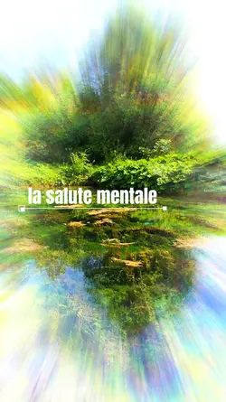 la salute mentale 
