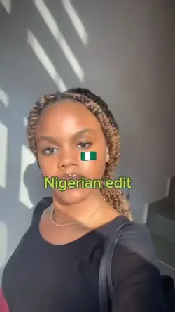 Nigerian edit😮‍💨