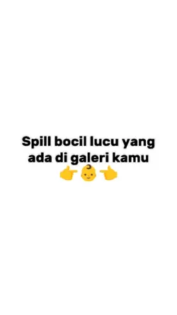 spill bocil lucu 