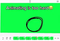 ANIMATING IS TOO HAR