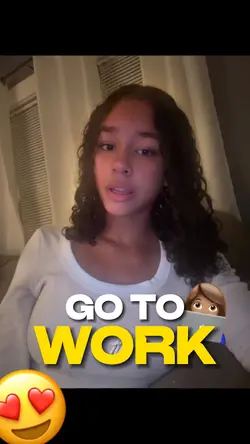 GO TO WORK😻👩🏽💻