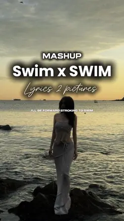 Mashup swim 🎵