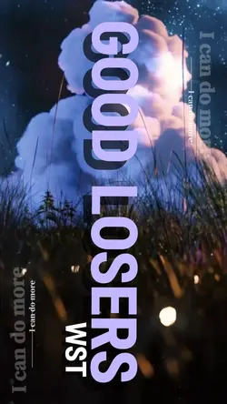 good losers / WST