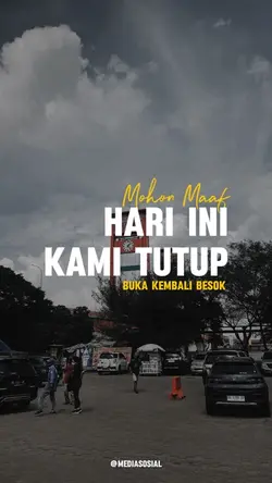 Hari Ini Kami Tutup 