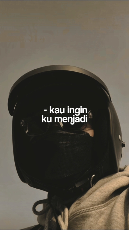kau ingin ku menjadi