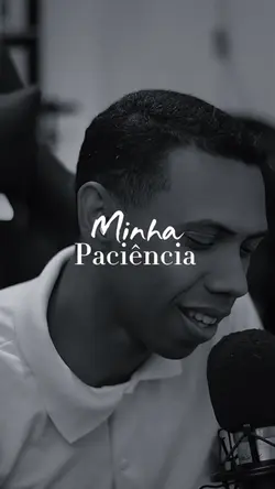 Minha Paciência 👩‍❤️‍👨❤️