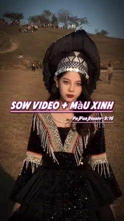 Sow video + màu xinh