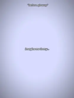Imagine me in my
