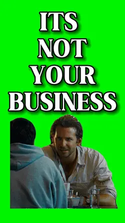 Not your business