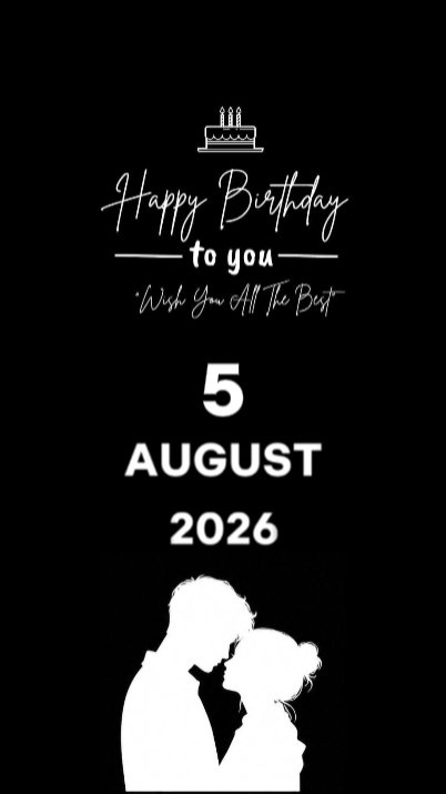 HBD MEU AMOR 5 DE AGOSTO