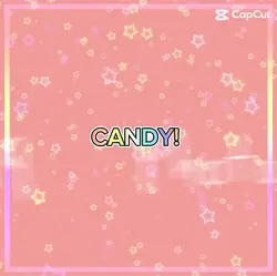 CANDY >_<