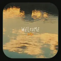 Welcome july