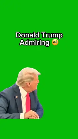 Trump Admiring 🥹 